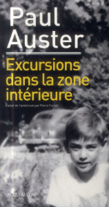 Excursions dans la zone intérieure - Auster Paul ; Furlan Pierre