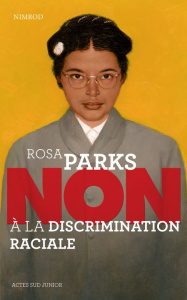 Rosa Parks : "Non à la discrimination raciale" - NIMROD