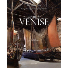Vivre à Venise - Bergamo Rossi Toto ; Jaussaud Jean-François ; Ivor
