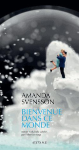Bienvenue dans ce monde - Svensson Amanda ; Sermage Esther
