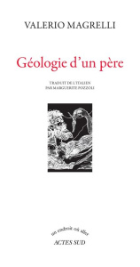 Géologie d'un père - Magrelli Valerio ; Pozzoli Marguerite