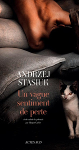 Un vague sentiment de perte - Stasiuk Andrzej ; Carlier Margot