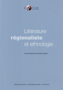Littérature régionaliste et ethnologie - Sagnes Sylvie