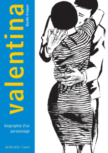 Valentina Tome 1 : Biographie d'un personnage - Crepax Guido ; Gachet Delphine