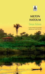 Deux frères - Hatoum Milton ; Tricoire Cécile