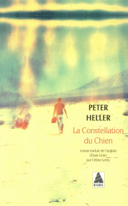 La Constellation du Chien - Heller Peter ; Leroy Céline