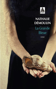 La grande bleue - Démoulin Nathalie