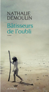 Bâtisseurs de l'oubli - Démoulin Nathalie