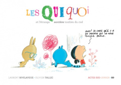 Les Quiquoi : Les Quiquoi et l'étrange sorcière tombée du ciel - Rivelaygue Laurent ; Tallec Olivier