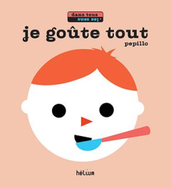 Je goûte tout - PEPILLO