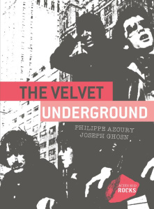 The Velvet Underground - Azoury Philippe ; Ghosn Joseph