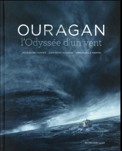 Ouragan, l'odyssée d'un vent - Farmer Jacqueline ; Hovasse Jean-Marc ; Martin Emm