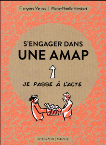 S'engager dans une AMAP - Vernet Françoise ; Himbert Marie-Noëlle ; Pepper C