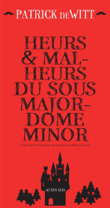 Heurs et malheurs du sous-majordome Minor - deWitt Patrick ; Aronson Philippe ; Aronson Emmanu