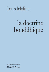 La doctrine bouddhique - Moline Louis