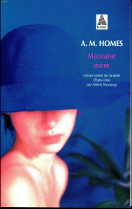 Mauvaise mère - Homes Amy M. ; Stroumza Arlette