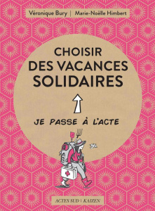 Choisir des vacances solidaires - Bury Véronique ; Himbert Marie-Noëlle ; Longchamp