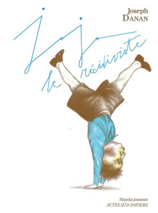 Jojo le récidiviste - Danan Joseph ; Zouliamis Nicolas