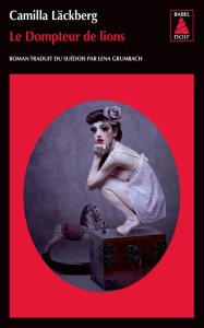 Le dompteur de lions - Läckberg Camilla ; Grumbach Lena