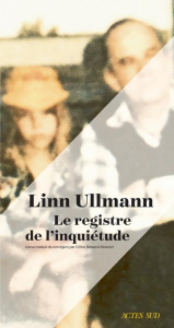 Le registre de l'inquiétude - Ullmann Linn ; Romand-Monnier Céline