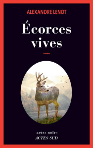 Ecorces vives - Lenot Alexandre