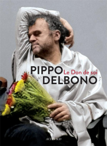 Le don de soi - Delbono Pippo ; Martucci Fédérica ; Banu Georges
