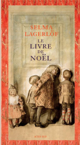 Le Livre de Noël. 2e édition - Lagerlöf Selma ; Gouvenain Marc de ; Grumbach Lena