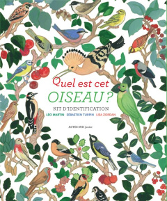 Quel est cet oiseau ? Kit d'identification - Martin Léo ; Turpin Sébastien ; Zordan Lisa