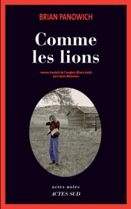 Comme les lions - Panowich Brian ; Manceau Laure