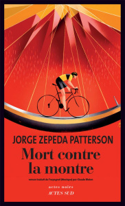 Mort contre la montre - Zepeda Patterson Jorge ; Bleton Claude