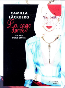 La cage dorée. 2 CD audio MP3 - Läckberg Camilla ; Cohen Odile ; Cassaigne Rémi