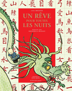 Un rêve pour toutes les nuits - Bresner Lisa ; Mansot Frédérick ; Dong Qiang