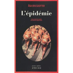 L'épidémie - Ericsdotter Asa ; Ségol-Samoy Marianne