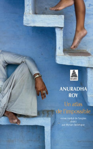 Un atlas de l'impossible - Roy Anuradha ; Bellehigue Myriam