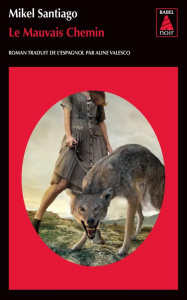 Le mauvais chemin - Santiago Mikel ; Valesco Aline