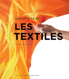 Les textiles - Jacquet Hugues ; Mougin Bruno ; Porcheret Jecques