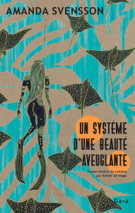 Un système d'une beauté aveuglante - Svensson Amanda ; Sermage Esther