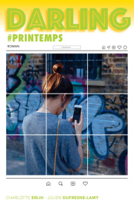Darling : #printemps - Erlih Charlotte ; Dufresne-Lamy Julien