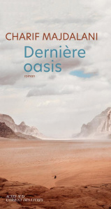 Dernière oasis - Majdalani Charif