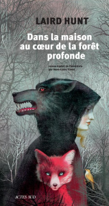 Dans la maison au coeur de la forêt profonde - Hunt Laird ; Tissut Anne-Laure