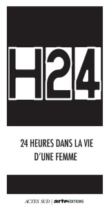 H24. 24 heures dans la vie d'une femme - Lafon Lola