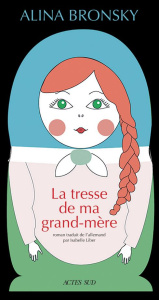 La tresse de ma grand-mère - Bronsky Alina ; Liber Isabelle