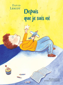 Depuis que je suis né - Lescot David ; Vanson Gala