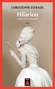 Hilarion. L'araignée d'Apollon - Estrada Christophe