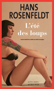 L'été des loups - Rosenfeldt Hans ; Cassaigne Rémi