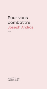 Pour vous combattre - Andras Joseph