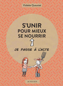 S'unir pour mieux se nourrir - Queuniet Violette