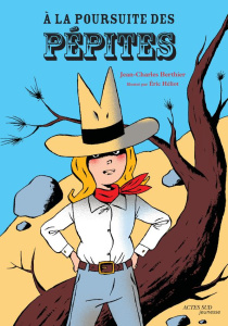 A la poursuite des pépites - Berthier Jean-Charles ; Héliot Eric