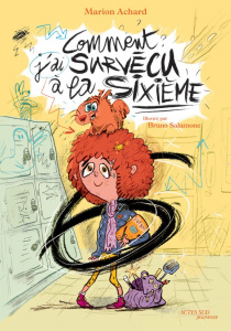 Comment j'ai survécu à la sixième - Achard Marion ; Salamone Bruno