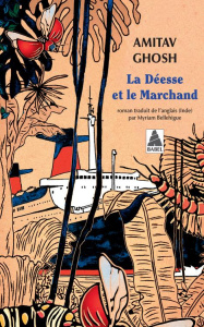 La Déesse et le Marchand - Ghosh Amitav